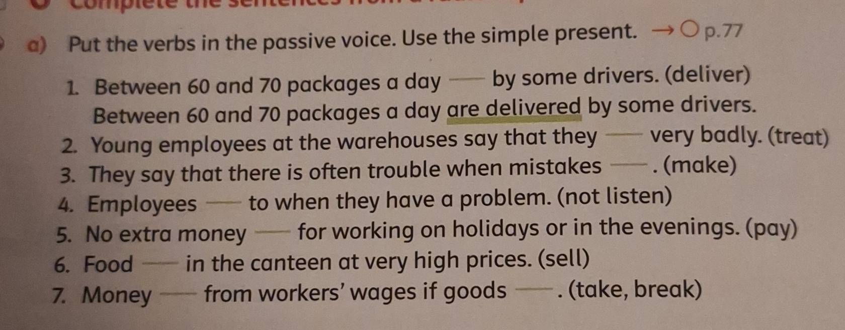 Gelöst:comple a) Put the verbs in the passive voice. Use the simple ...