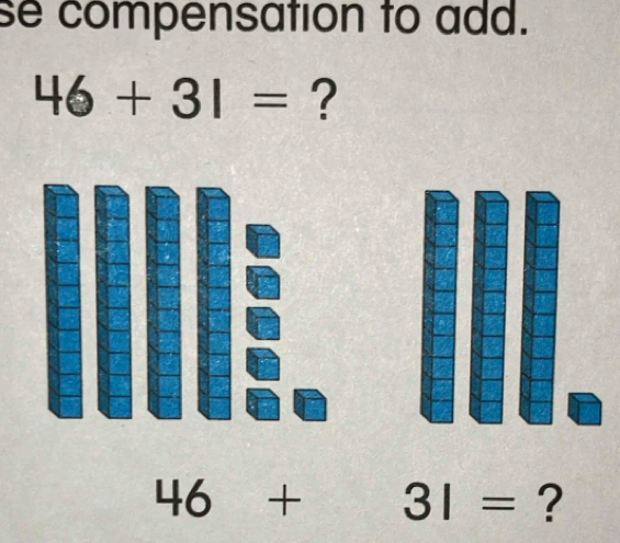 se compensation to add.
46+31= ?
46+31= ?