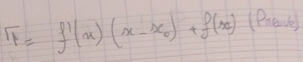 T_1=f'(x)(x-x_0)+f(x)(e)