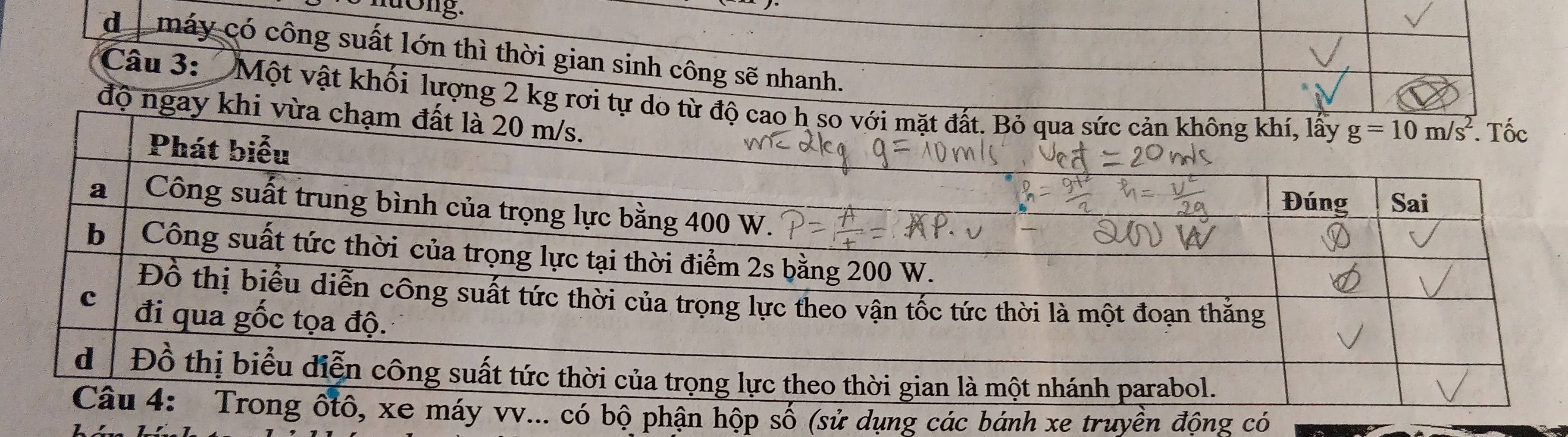 nuong.
d máy có công suất lớn thì thời gian sinh công sẽ nhanh.
Câu 3:  Một vật khối lượng 2 kg rơi tự d
độ ngay k
ử dụng các bánh xe truyền động có