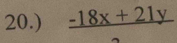 20.)  (-18x+21y)/2 