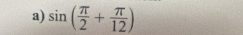 sin ( π /2 + π /12 )