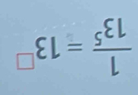  1/13^5 =13^(□)