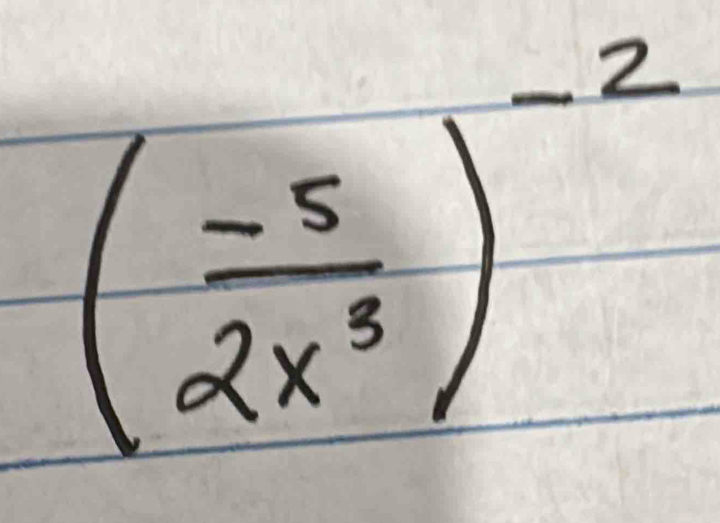 ( (-5)/2x^3 )^-2