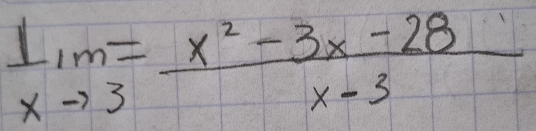 limlimits _xto 3= (x^2-3x-28)/x-3 