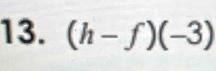 (h-f)(-3)