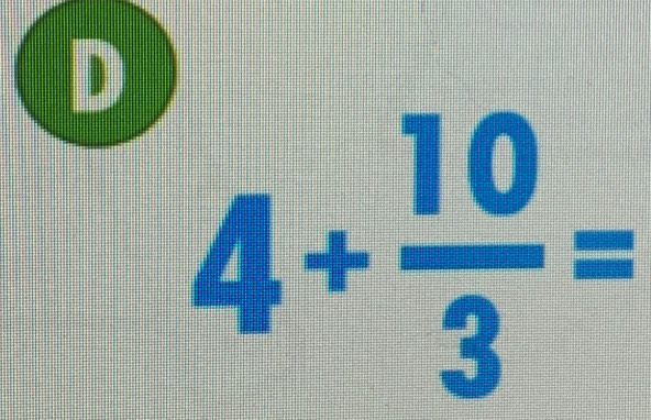 4+ 10/3 =