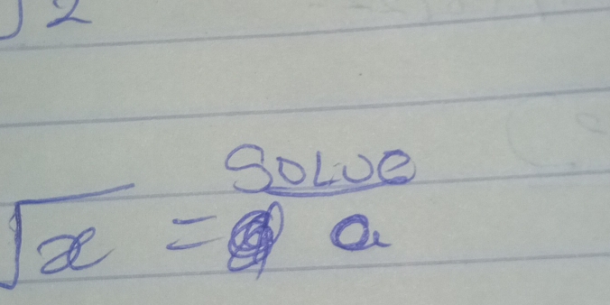 sqrt(x)= sowe/a 