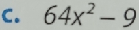 64x^2-9