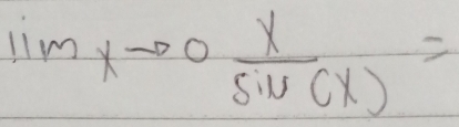 limxto 0 x/sin (x) =