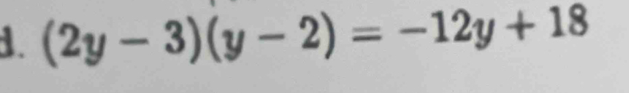 (2y-3)(y-2)=-12y+18