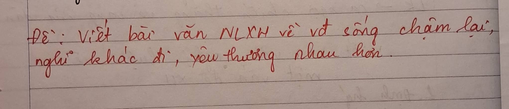 bāi vǎn NxH vè vǒ sāng cham lou, 
ngei thao ¢, you thang nhau hon