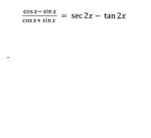  (cos x-sin x)/cos x+sin x =sec 2x-tan 2x