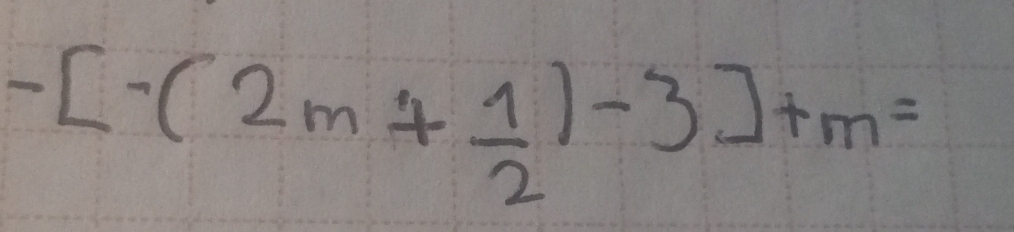 -[-(2m+ 1/2 )-3]+m=