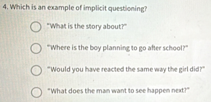 Solved: Which is an example of implicit questioning? “What is the story ...