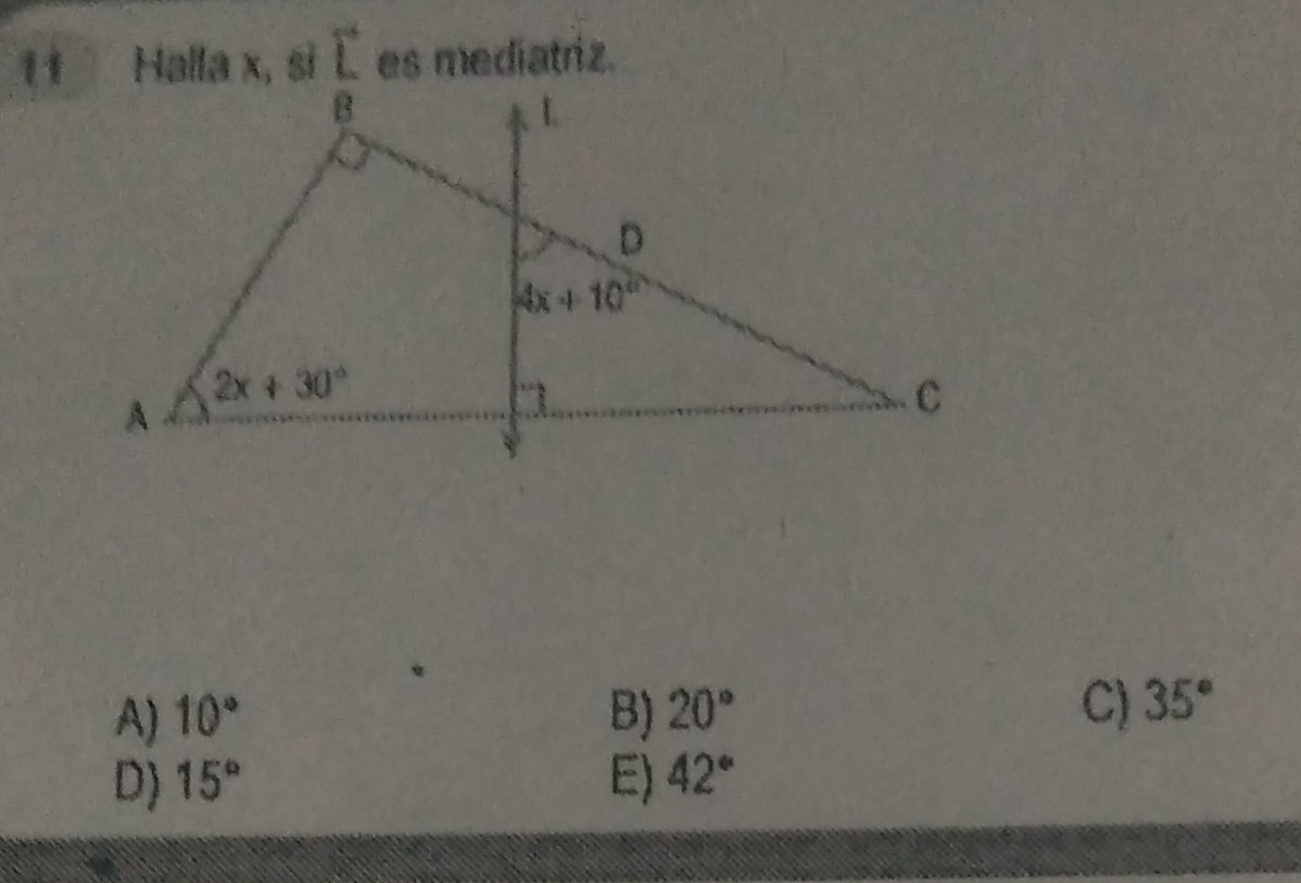 Halla x, si sumlimits° es mediatriz.
A) 10° B) 20° C) 35°
D) 15° E) 42°