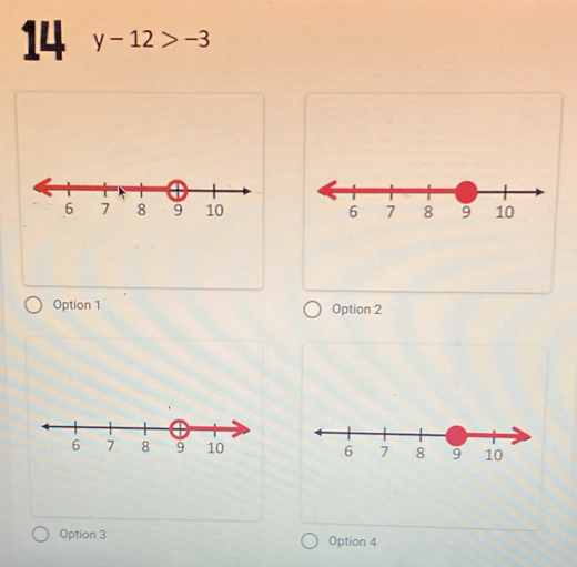 14 y-12>-3

Option 1 Option 2

Option 3 Option 4