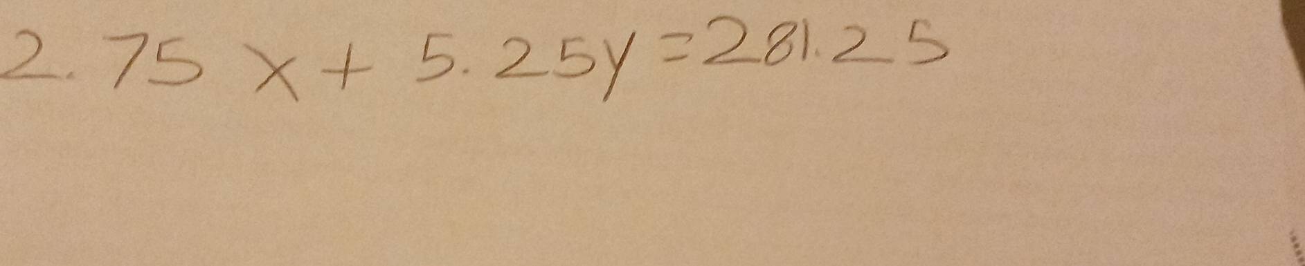 75x+5.25y=281.25