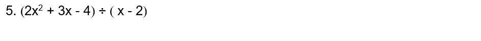 (2x^2+3x-4)/ (x-2)