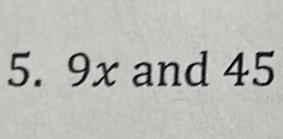 9x and 45