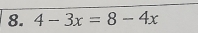 4-3x=8-4x