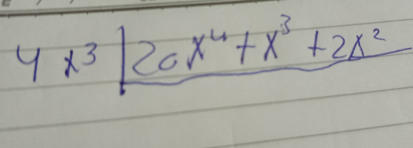 4x^3|_ 20x^4+x^3+2x^2