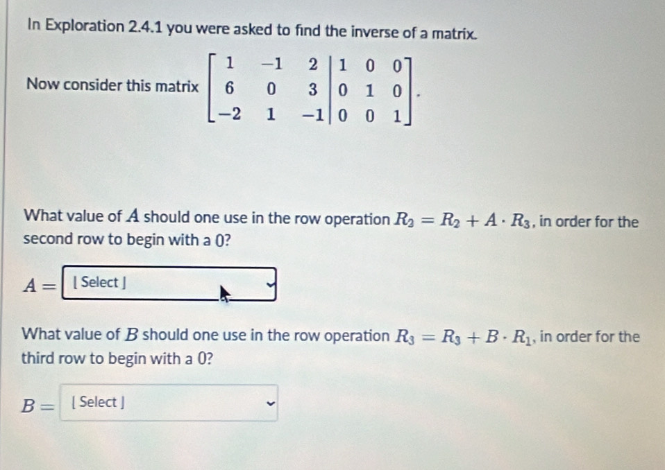 Solved: In Exploration 2.4.1 you were asked to find the inverse of a ...