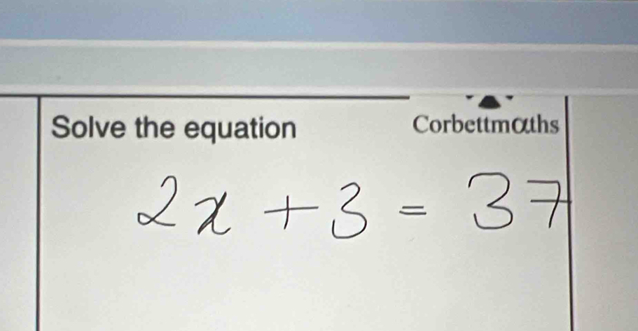 Solve the equation 
Corbettmαths