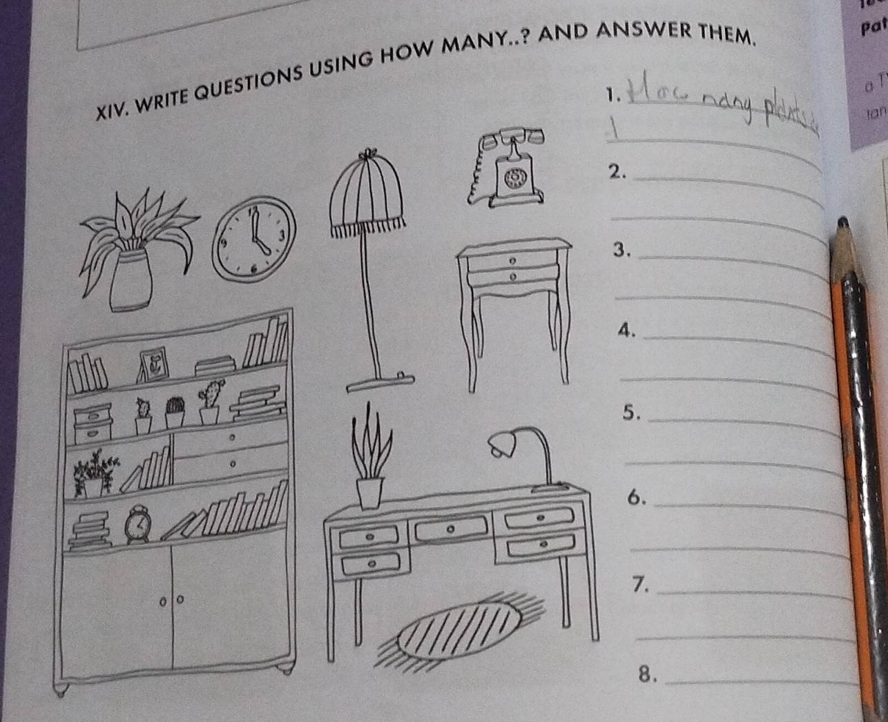 WRITE QUESTIONS USING HOW MANY..? AND ANSWER THEM 
Pat 
1. 
a T 
Ian 
_ 
2. 
_ 
_ 
3. 
_ 
_ 
4. 
_ 
_ 
_ 
5. 
_ 
6._ 
_ 
7._ 
。 。 
_ 
8._