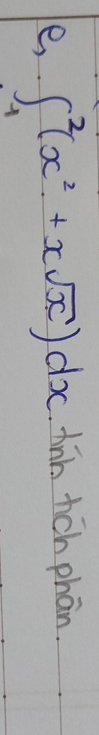 ∈t _(-1)^2(x^2+xsqrt(x))dx hinh tich phān.