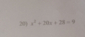 x^2+20x+28=9