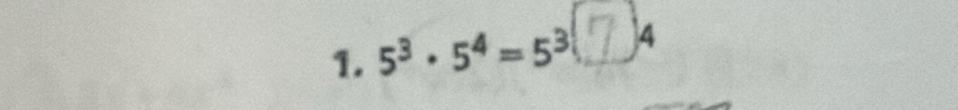 5^3· 5^4=5^3 4