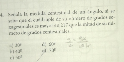 Solved: Señala la medida centesimal de un ángulo, si se sabe que el ...