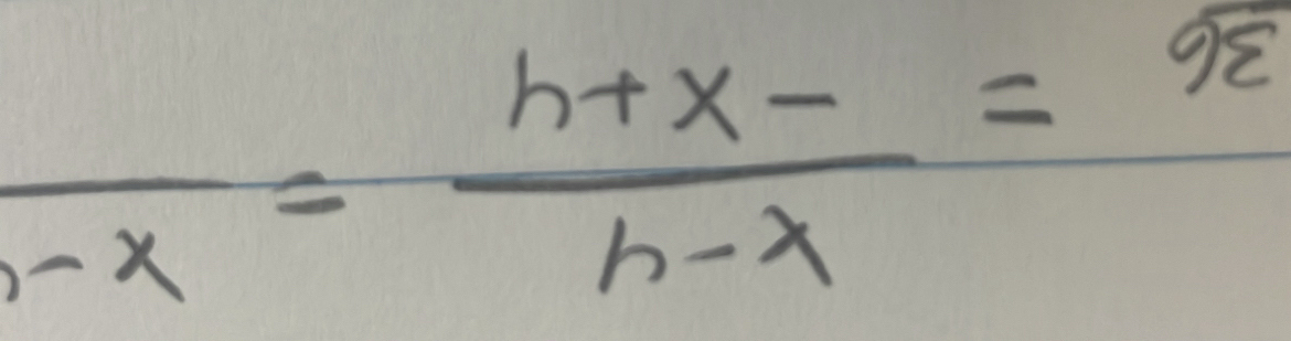 frac x-x= (h+x-)/h-x =