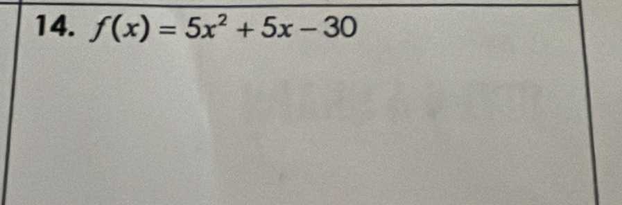 f(x)=5x^2+5x-30