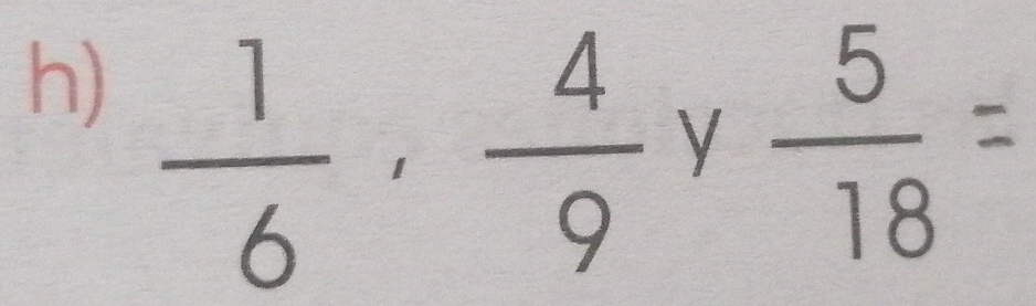  1/6 , 4/9 y-
=□°  5/18 =