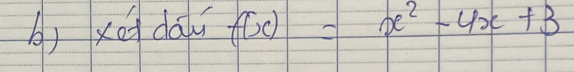 xei dāu f(x)=x^2-4x+3