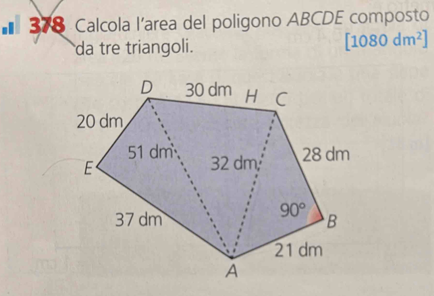 378 Calcola l’area del poligono ABCDE composto
da tre triangoli.
[1080dm^2]