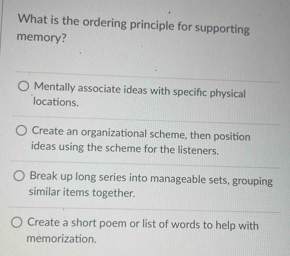 Solved: What is the ordering principle for supporting memory? Mentally ...