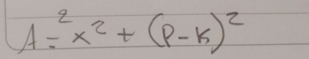 A=x^2+(p-k)^2