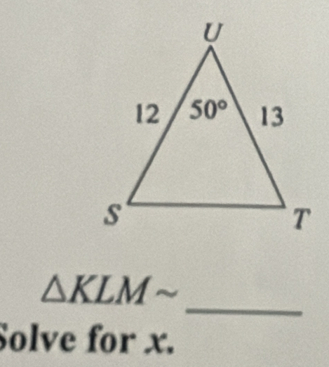 △ KLMsim
Solve for x.