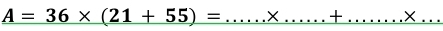 A=36* (21+55)=
_+_ 
_