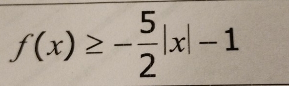 f(x)≥ - 5/2 |x|-1