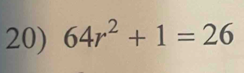 64r^2+1=26