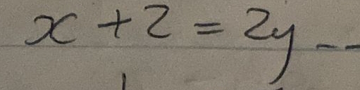 x+2=2y