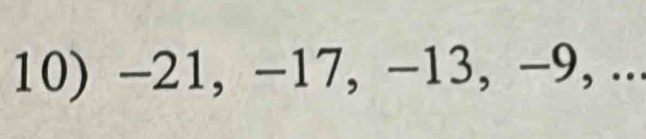 -21, −17, −13, −9, ...