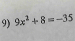 9x^2+8=-35