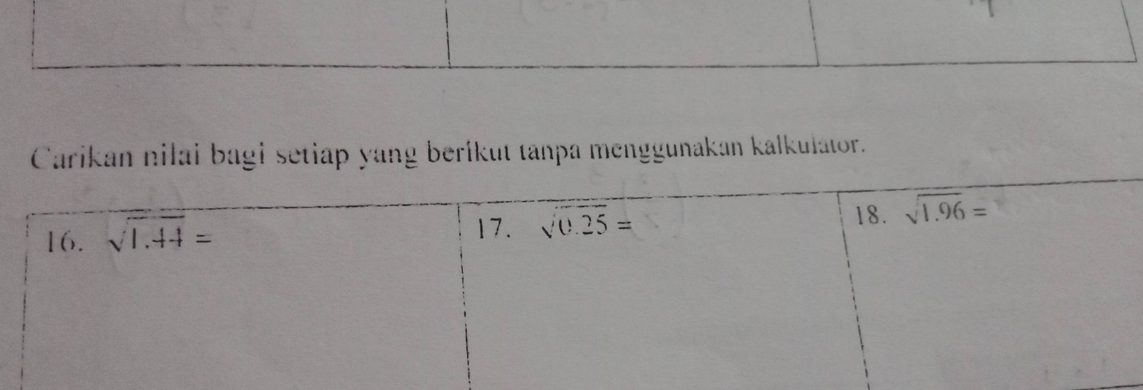 Carikan nilai bagi setiap yang berikut tanpa menggunakan kalkulator.