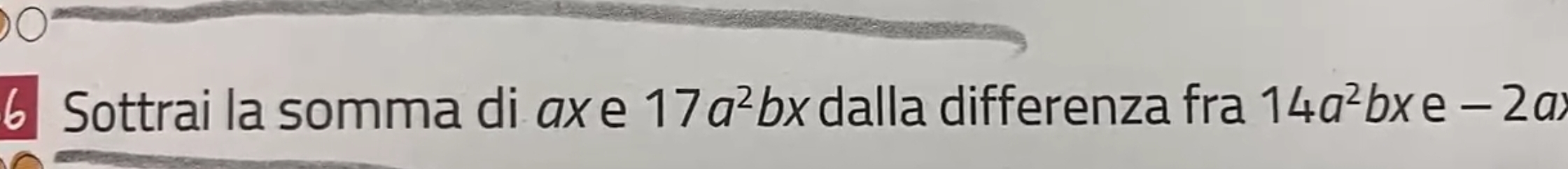 Sottrai la somma di αx e 17a^2bx dalla differenza fra 14a^2bxe-2ax