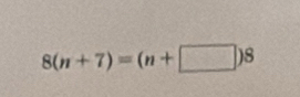 8(n+7)=(n+□ )8